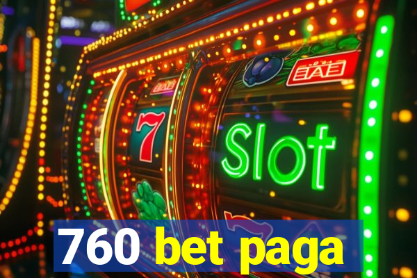 760 bet paga